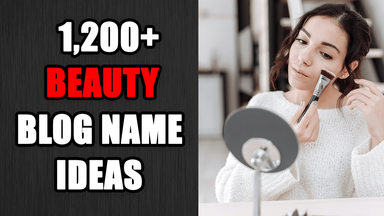 Beauty Blog Names For Aspiring Gurus