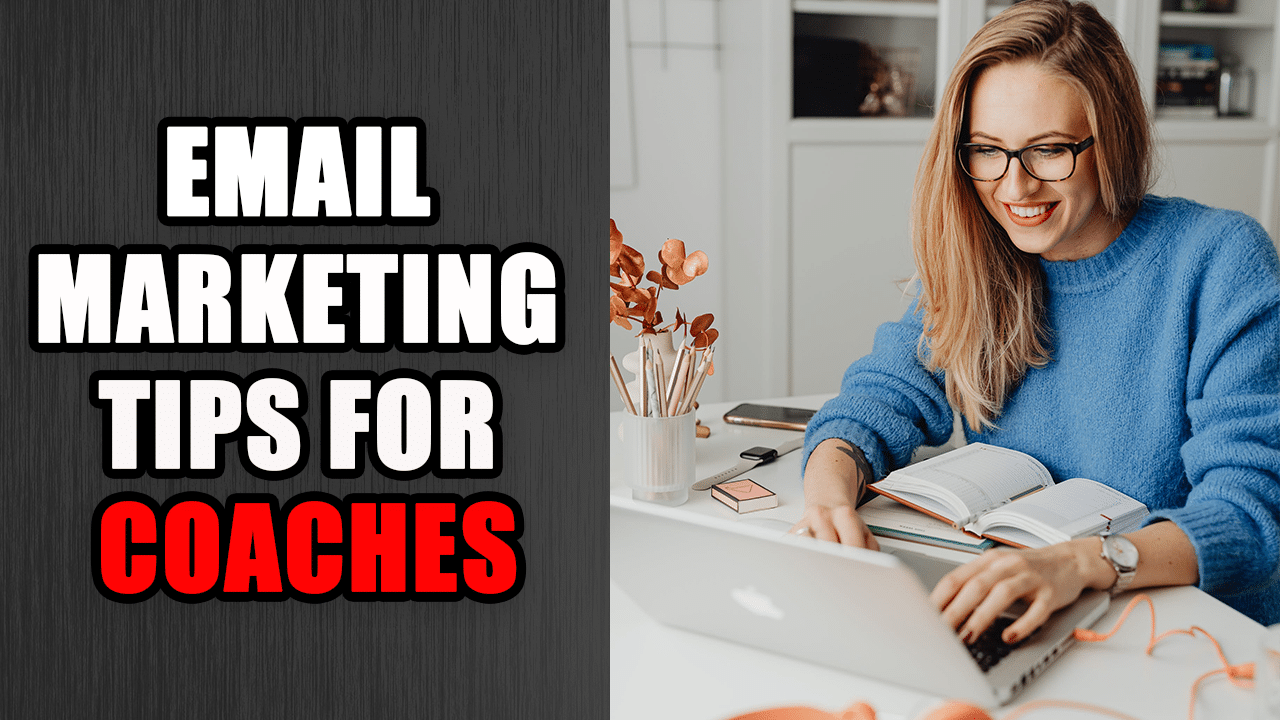 15 Email Marketing Tips for Coaches in 2024